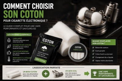 Comment choisir son coton pour cigarette �lectronique ?